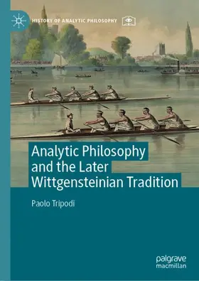 Tripodi |  Analytic Philosophy and the Later Wittgensteinian Tradition | Buch |  Sack Fachmedien