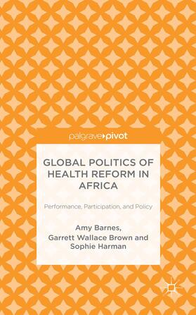Barnes / Brown / Harman |  Global Politics of Health Reform in Africa | Buch |  Sack Fachmedien