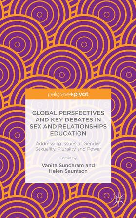 Sundaram / Sauntson |  Global Perspectives and Key Debates in Sex and Relationships Education | Buch |  Sack Fachmedien
