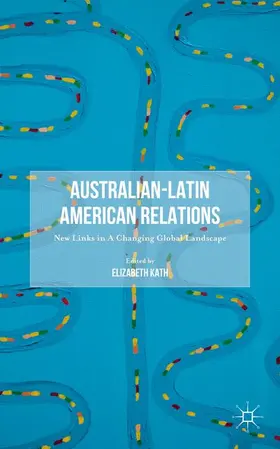 Kath |  Australian-Latin American Relations | Buch |  Sack Fachmedien