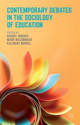 Brooks / McCormack / Bhopal |  Contemporary Debates in the Sociology of Education | Buch |  Sack Fachmedien