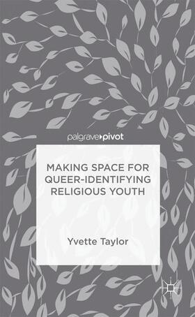 Taylor |  Making Space for Queer-Identifying Religious Youth | Buch |  Sack Fachmedien