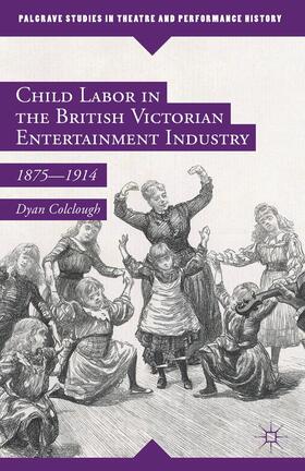 Colclough |  Child Labor in the British Victorian Entertainment Industry | Buch |  Sack Fachmedien