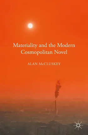 McCluskey |  Materiality and the Modern Cosmopolitan Novel | Buch |  Sack Fachmedien