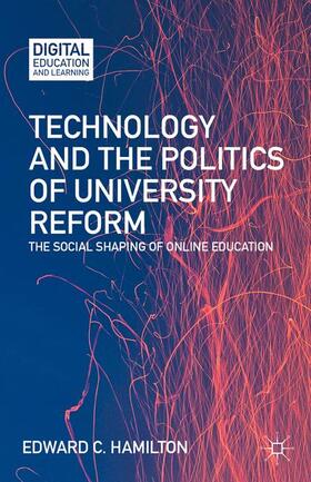 Hamilton |  Technology and the Politics of University Reform | Buch |  Sack Fachmedien
