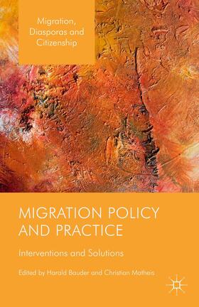 Bauder / Matheis | Migration Policy and Practice | Buch | 978-1-137-50380-0 | sack.de