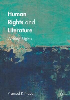 Nayar |  Human Rights and Literature | Buch |  Sack Fachmedien