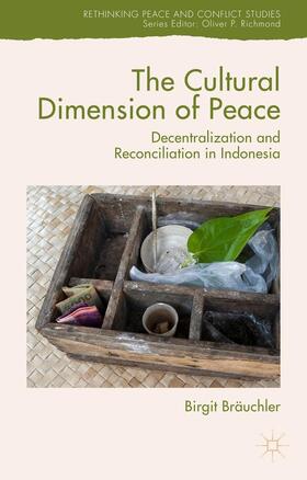 Bräuchler |  The Cultural Dimension of Peace | Buch |  Sack Fachmedien