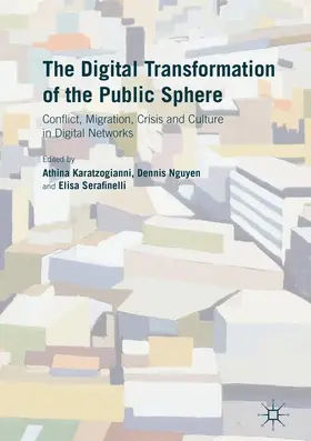 Karatzogianni / Serafinelli / Nguyen |  The Digital Transformation of the Public Sphere | Buch |  Sack Fachmedien