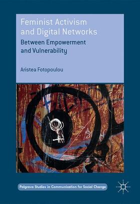 Fotopoulou |  Feminist Activism and Digital Networks | Buch |  Sack Fachmedien