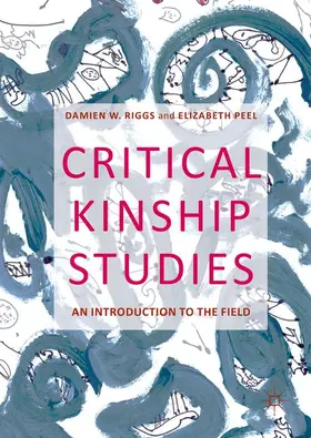 Peel / Riggs |  Critical Kinship Studies | Buch |  Sack Fachmedien