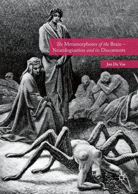 De Vos |  The Metamorphoses of the Brain ¿ Neurologisation and its Discontents | Buch |  Sack Fachmedien