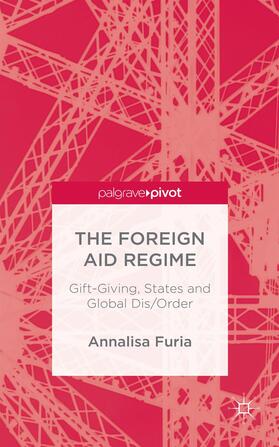 Furia |  The Foreign Aid Regime | Buch |  Sack Fachmedien