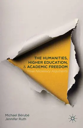 Bérubé / Ruth |  The Humanities, Higher Education, and Academic Freedom | Buch |  Sack Fachmedien