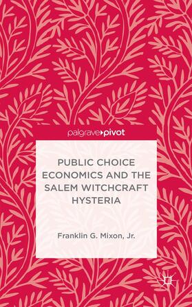 Loparo |  Public Choice Economics and the Salem Witchcraft Hysteria | Buch |  Sack Fachmedien