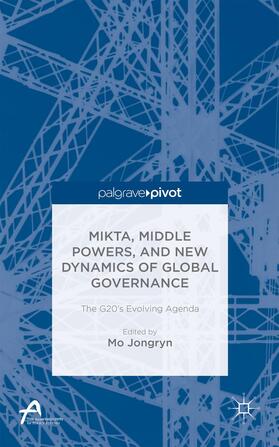 Mo / Loparo |  Mikta, Middle Powers, and New Dynamics of Global Governance | Buch |  Sack Fachmedien