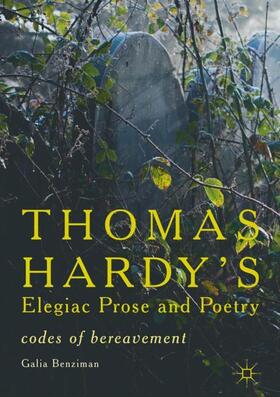 Benziman |  Thomas Hardy¿s Elegiac Prose and Poetry | Buch |  Sack Fachmedien