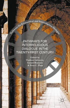 Latinovic / Phan / Mannion |  Pathways for Inter-Religious Dialogue in the Twenty-First Century | Buch |  Sack Fachmedien