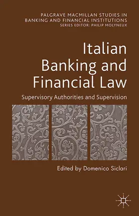 Siclari |  Italian Banking and Financial Law: Supervisory Authorities and Supervision | eBook | Sack Fachmedien