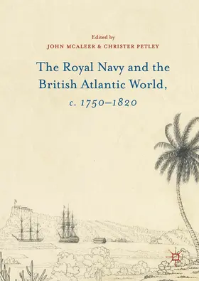 McAleer / Petley |  The Royal Navy and the British Atlantic World, c. 1750–1820 | eBook | Sack Fachmedien