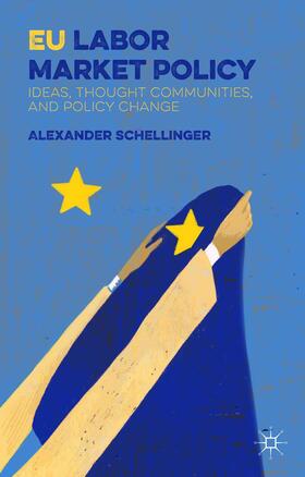 Schellinger |  EU Labor Market Policy | Buch |  Sack Fachmedien