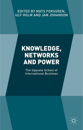 Holm / Forsgren / Johanson |  Knowledge, Networks and Power | Buch |  Sack Fachmedien