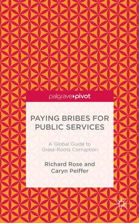 Rose / Peiffer |  Paying Bribes for Public Services | Buch |  Sack Fachmedien