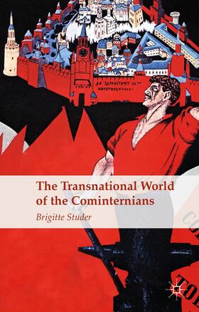 Studer |  The Transnational World of the Cominternians | Buch |  Sack Fachmedien