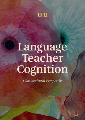 Li |  Language Teacher Cognition | Buch |  Sack Fachmedien