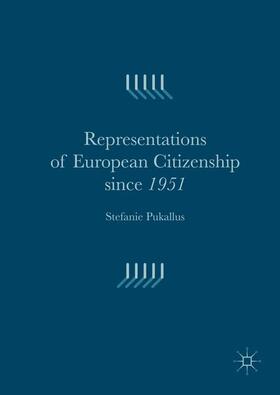 Pukallus |  Representations of European Citizenship since 1951 | Buch |  Sack Fachmedien