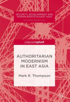 Thompson |  Authoritarian Modernism in East Asia | Buch |  Sack Fachmedien