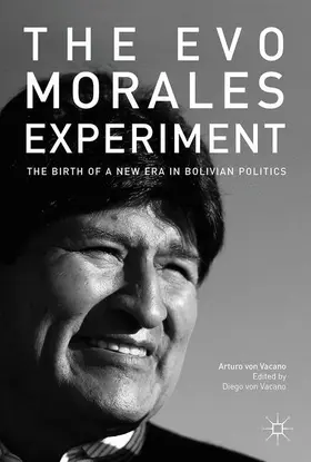 von Vacano |  The Evo Morales Experiment | Buch |  Sack Fachmedien