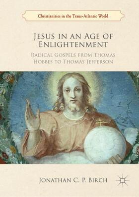 Birch |  Jesus in an Age of Enlightenment | Buch |  Sack Fachmedien