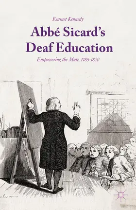 Kennedy |  Abbé Sicard's Deaf Education | Buch |  Sack Fachmedien