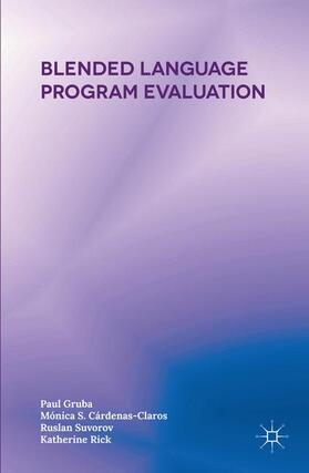 Gruba / Rick / Cárdenas-Claros |  Blended Language Program Evaluation | Buch |  Sack Fachmedien