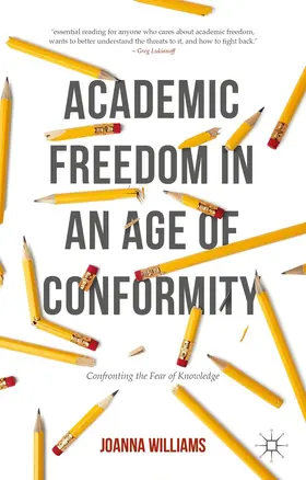 Williams |  Academic Freedom in an Age of Conformity | Buch |  Sack Fachmedien