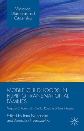 Nagasaka / Fresnoza-Flot |  Mobile Childhoods in Filipino Transnational Families | Buch |  Sack Fachmedien