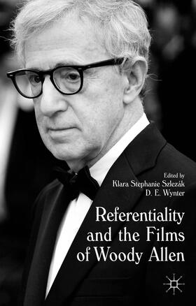 Wynter / Szlezák |  Referentiality and the Films of Woody Allen | Buch |  Sack Fachmedien