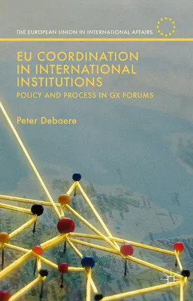 Debaere |  EU Coordination in International Institutions | Buch |  Sack Fachmedien