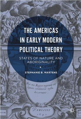 Martens |  The Americas in Early Modern Political Theory | Buch |  Sack Fachmedien