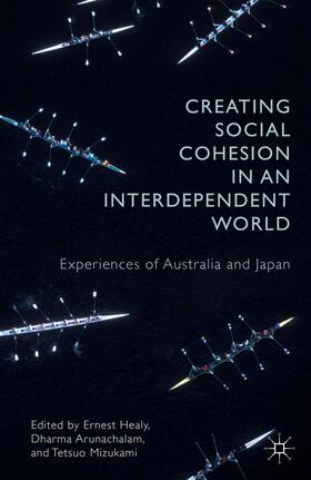 Mizukami / Healy / Arunachalam |  Creating Social Cohesion in an Interdependent World | Buch |  Sack Fachmedien