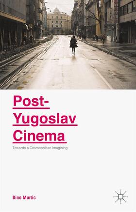 Murtic |  Post-Yugoslav Cinema | Buch |  Sack Fachmedien