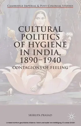 Prasad |  Cultural Politics of Hygiene in India, 1890-1940 | eBook | Sack Fachmedien