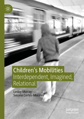 Cortés-Morales / Murray |  Children's Mobilities | Buch |  Sack Fachmedien