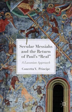 Principe |  Secular Messiahs and the Return of Paul's 'Real' | Buch |  Sack Fachmedien