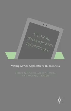 Liao / Chen / Jensen |  Political Behavior and Technology | Buch |  Sack Fachmedien