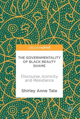 Tate |  The Governmentality of Black Beauty Shame | Buch |  Sack Fachmedien