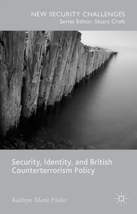 Fisher |  Security, Identity, and British Counterterrorism Policy | Buch |  Sack Fachmedien