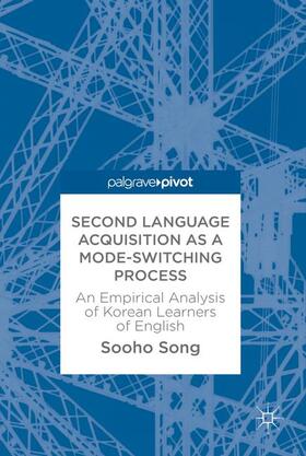 Song |  Second Language Acquisition as a Mode-Switching Process | Buch |  Sack Fachmedien