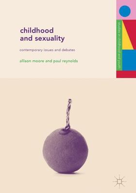 Reynolds / Moore |  Childhood and Sexuality | Buch |  Sack Fachmedien